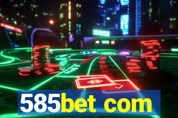 585bet com